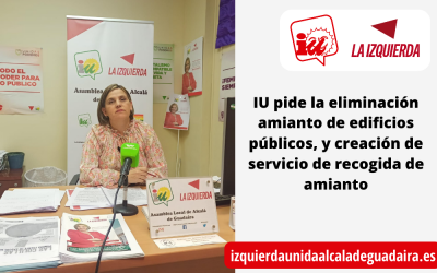 IU pide la eliminación amianto de edificios públicos, y creación de servicio de recogida de amianto