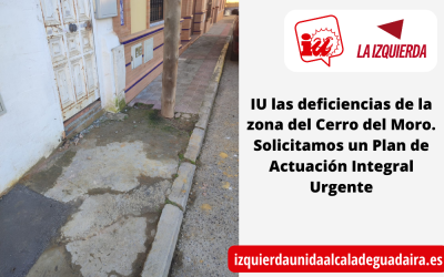 IU SOLICITA UN PLAN INTEGRAL DE MEJORA EN LA ZONA DE “EL CERRO EL MORO”