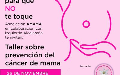 TALLER DE PREVENCIÓN CANCER DE MAMA,  TÓCATE PARA QUE NO TE TOQUE